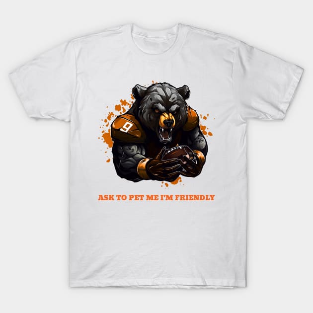 ASK TO PET ME I'M FRIENDLY Humor T-Shirt by Originaliti Designs